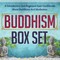 Buddhism Box Set: A Introductory And Beginners Easy Guidebooks About Buddhism And Meditation