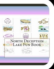 North Deception Lake Fun Book