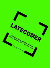 Latecomer