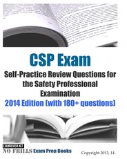 CSP Exam Self-Practice Review Questions for the Safety Professional Examination