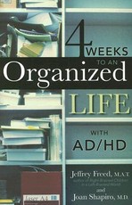 4 Weeks to an Organized Life with Ad/HD