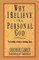Why I Believe in a Personal God