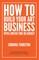 Thurston, C: How to Build Your Art Business With Limited Tim