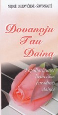 Dovanoju Tau dainą. Populiariausios lietuviškos estradinės dainos