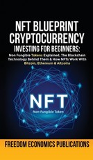 NFT Blueprint - Cryptocurrency Investing For Beginners