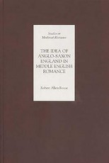 The Idea of Anglo-Saxon England in Middle English Romance