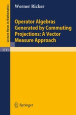 Operator Algebras Generated by Commuting Projections