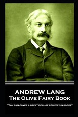 Andrew Lang - The Olive Fairy Book