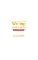 Smith, F: Writing and the Writer
