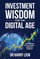 Investment Wisdom For The Digital Age
