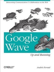 Google Wave: Up and Running