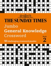 The Sunday Times Jumbo General Knowledge Crossword: Book 2