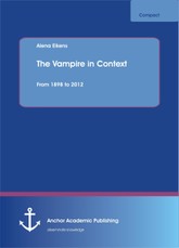 The Vampire in Context. From 1898 to 2012
