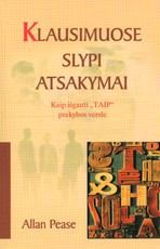 Klausimuose slypi atsakymai