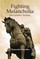 Fighting Melancholia