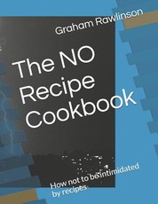 The No Recipe Cookbook