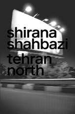 Shirana Shahbazi: Tehran North