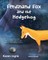 Ferdinand Fox and the Hedgehog