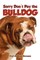 Sorry Don't Pay the Bulldog