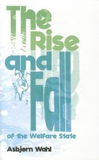 The Rise and Fall of the Welfare State