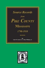 Source Records from Pike County, Mississippi, 1798-1910