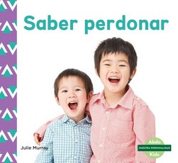 Saber Perdonar (Forgiveness) (Spanish Version)