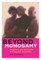 Beyond Monogamy