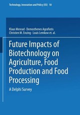 Future Impacts of Biotechnology on Agriculture, Food Production and Food Processing
