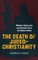 The Death of Judeo-Christianity