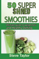 50 Super Shred Smoothies