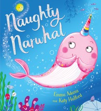 Adams, E: Naughty Narwhal