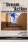 From Dream to Action