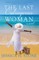 The Last Outrageous Woman