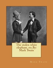 The stolen white elephant, etc.By