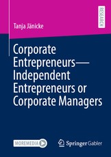 Corporate Entrepreneurs - Independent Entrepreneurs or Corporate Managers