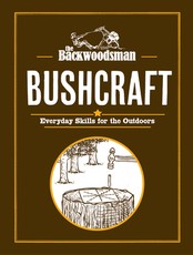 The Backwoodsman Guide to Bushcraft