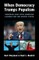 When Democracy Trumps Populism