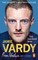 Jamie Vardy: From Nowhere, My Story