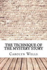 The Technique of the Mystery Story