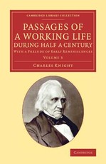 Passages of a Working Life During Half a Century: Volume 3