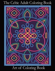 The Celtic Adult Coloring Book