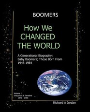 Boomers. How We Changed the World