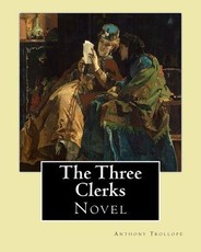The Three Clerks. By