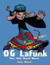 O. G Lafunk: Poor Little Church Mouse: Bully Watch