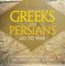 Greeks and Persians Go to War: War Book Best Sellers | Children's Ancient History