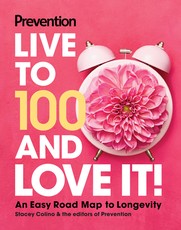 Prevention Live to 100 & Love It!