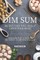 Dim Sum Recipes That Will Really Catch Your Heart