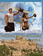 How to Become a Greek God; OR, To Be Fit For Life - Part Two