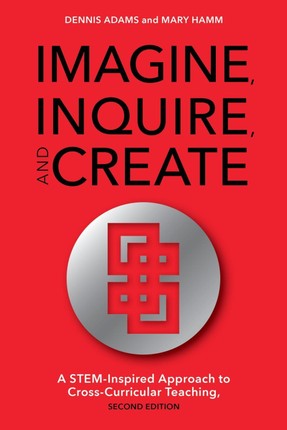 Imagine, Inquire, and Create