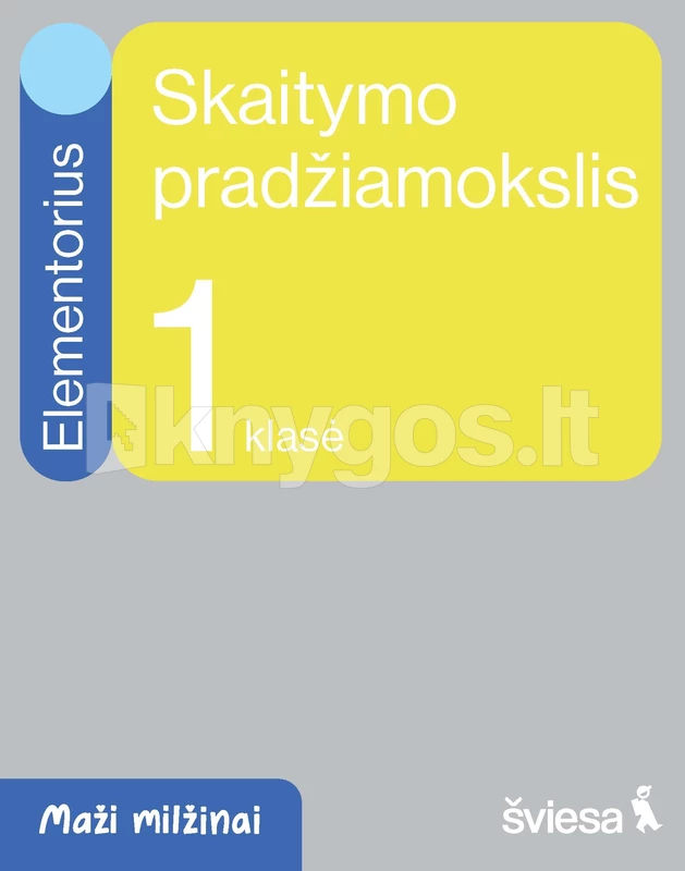 Elementorius. Skaitymo pradžiamokslis. Serija Maži mil..